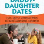 88 Great Daddy Daughter Dates