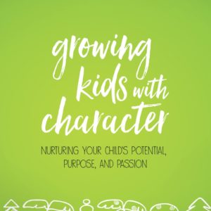 Growing Kids With Character