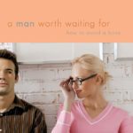 A Man Worth Waiting For