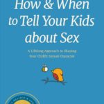 How And When To Tell Your Kids About Sex