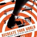 ReCreate Your World: Find Your Voice, Shape The Culture, Change The World