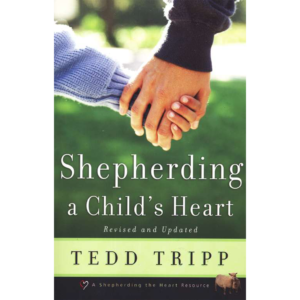 Shepherding A Child's Heart