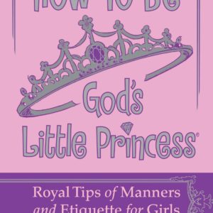 How To Be God's Little Princess