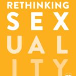 Rethinking Sexuality