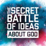 The Secret Battle Of Ideas About God (Curriculum Kit)