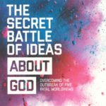 The Secret Battle Of Ideas About God (Participant’s Guide)