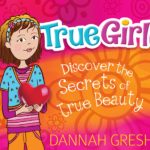 True Girl: Discover The Secrets Of True Beauty
